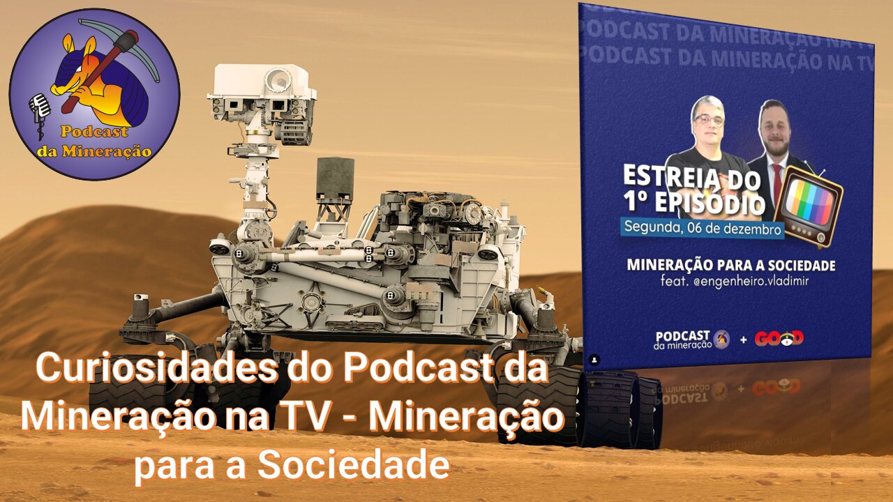 Curiosidades do Podcast da Mineração na TV - Mineração para a Sociedade