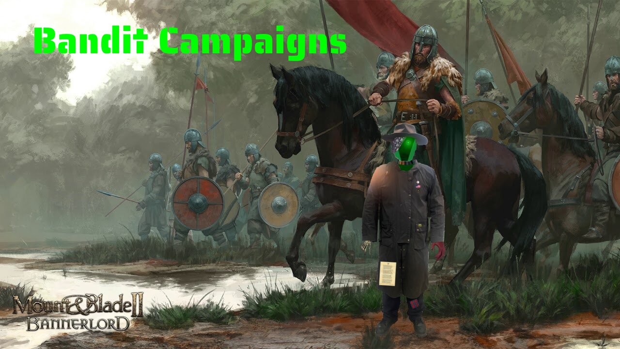 [Mount and Blade Bannerlord] Bandit Campaign prt 2