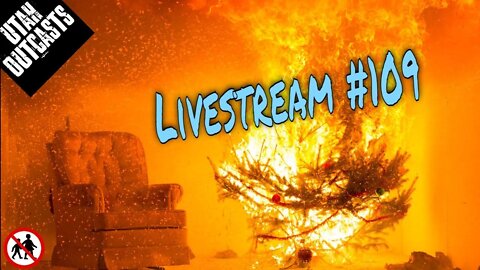 Ugh, Christmas - Livestream 109
