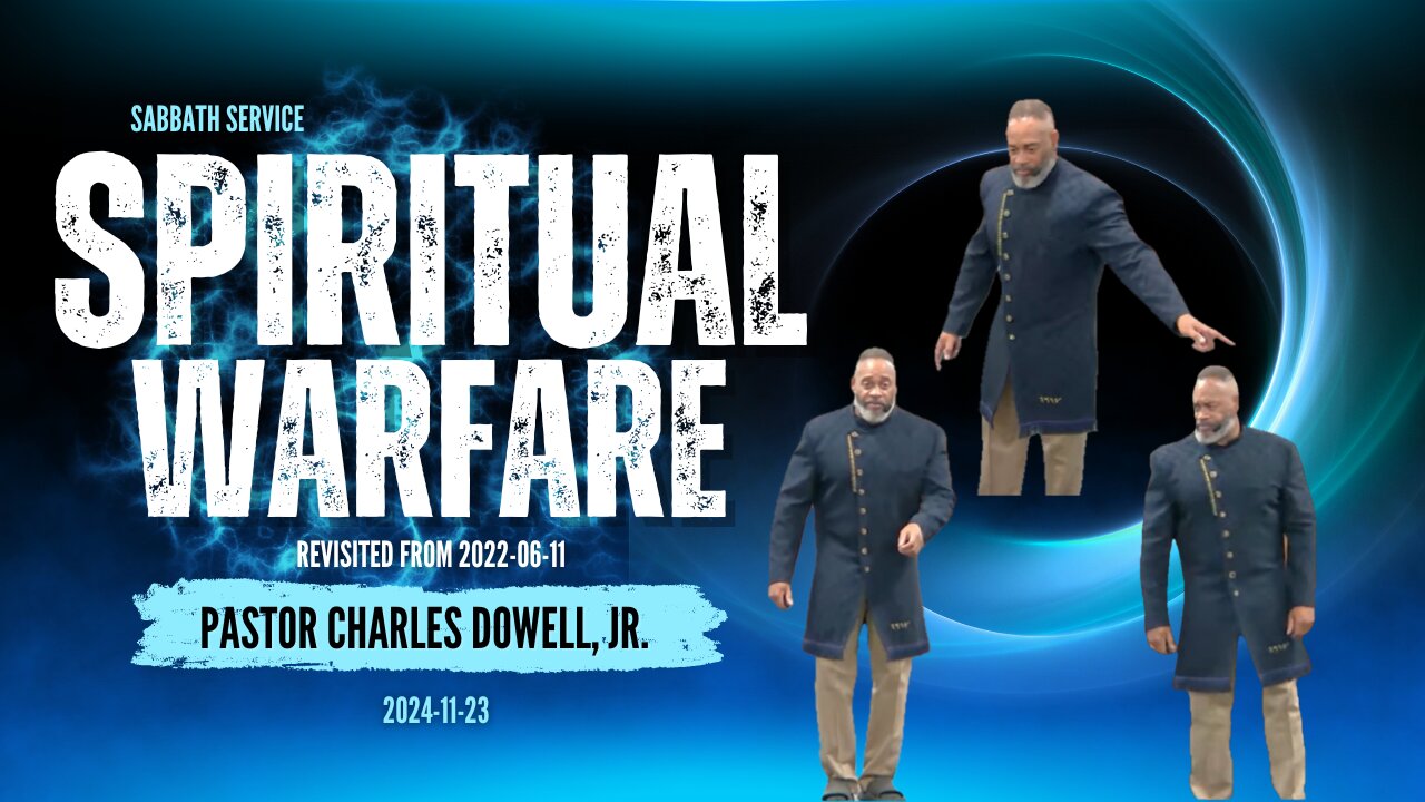 Sabbath Service 2024-11-23 | Spiritual Warfare Revisited from 2022-06-11 |