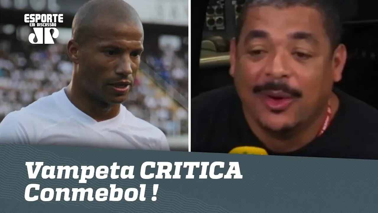 Uma bagunça! Vampeta CRITICA Conmebol por Caso Sánchez!