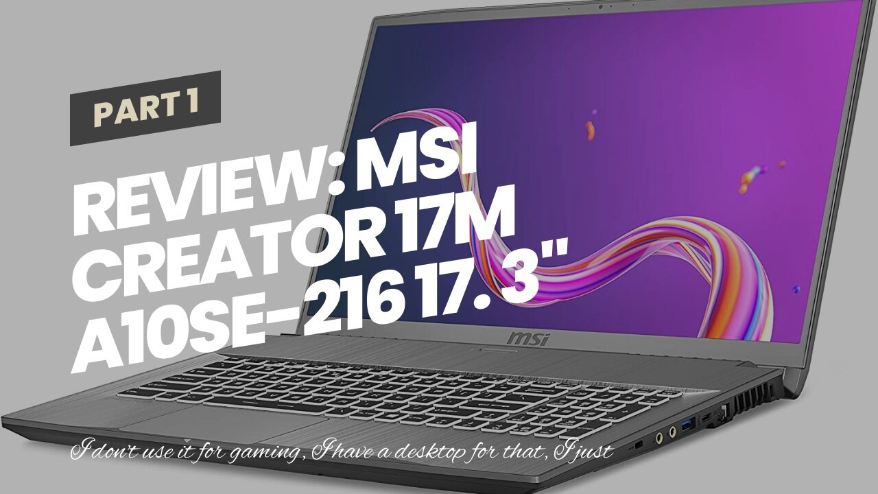 Review: MSI Creator 17M A10SE-216 17. 3" 144Hz FHD Creator Laptop Intel Core i7-10750H RTX 2060...