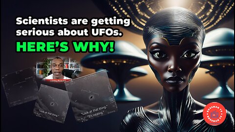 BoxemanTV Video 2 Scientists Are Taking UFOs More Seriously V3