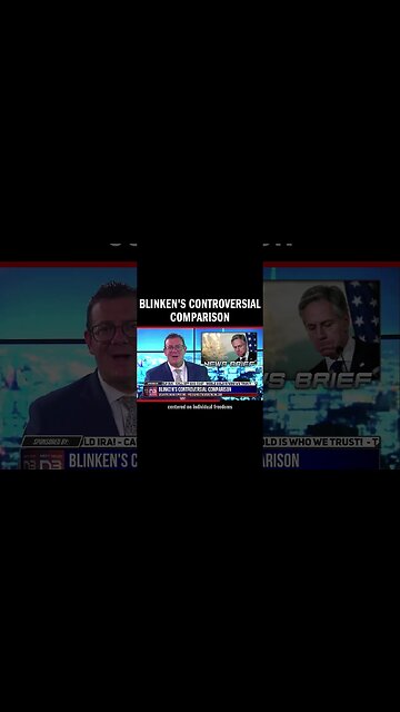 Blinken's Controversial Comparison