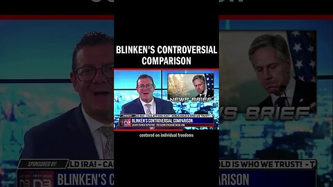 Blinken's Controversial Comparison