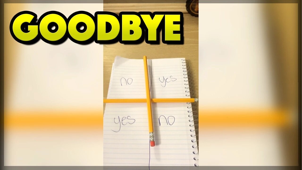 CHARLIE CHARLIE PENCIL GAME - GOODBYE