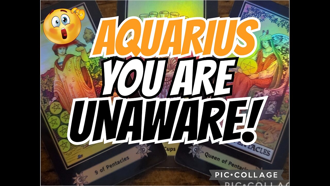 AQUARIUS: YOU ARE UNAWARE‼️😮