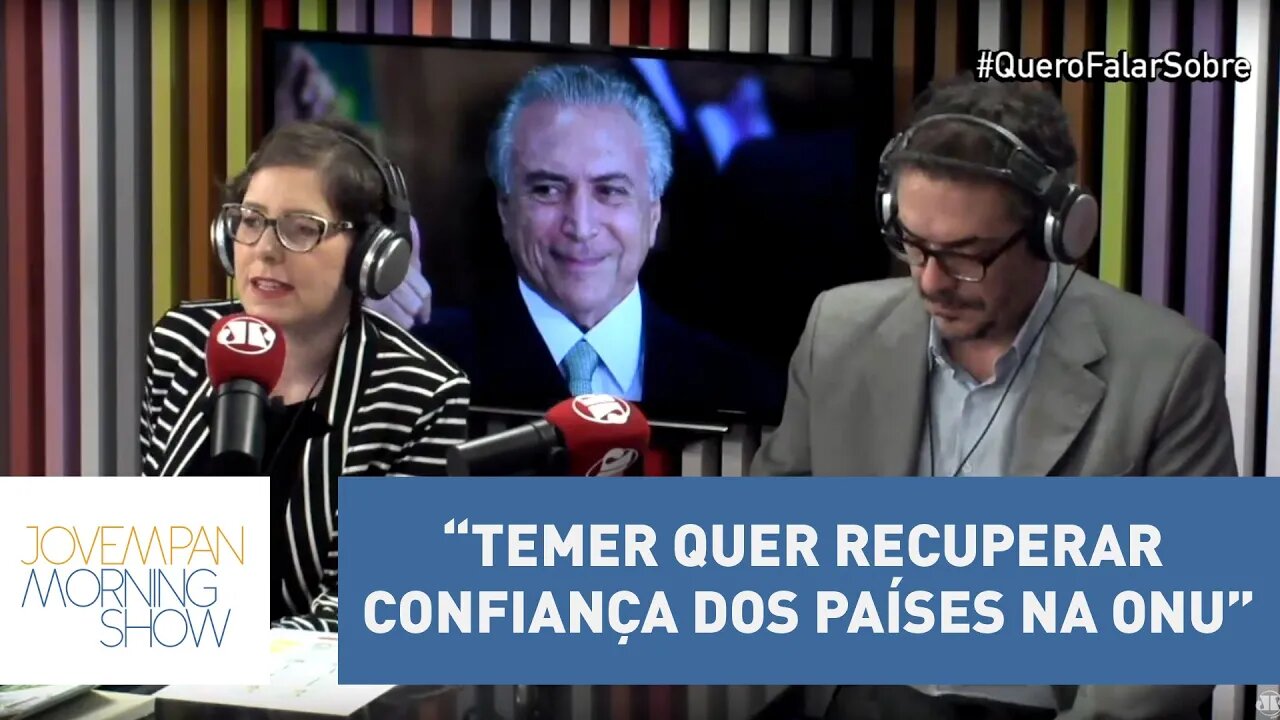 Helen Braun: “Temer quer recuperar confiança dos países na Assembleia da ONU” | Morning Show