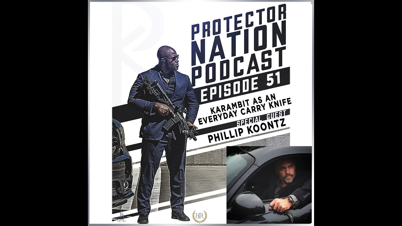 Phillip Koontz - Karambit As An Everyday Carry Knife (Protector Nation Podcast 🎙️) EP 51