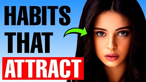 9 Habits That Attract People The Most