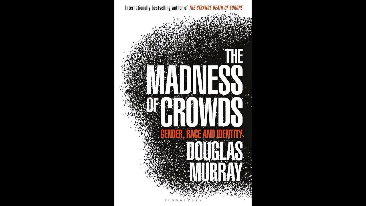 The Madness of Crowds – Douglas Murray × Audiobook -(1/2)