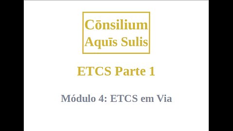 ETCS Part 1 Module 4 (Português)