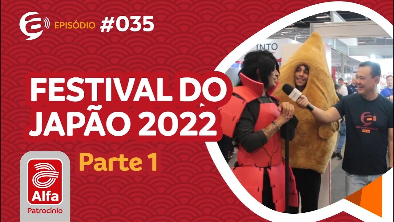 #35 - Podcast Alternativa no Ar com Joe Hirata - Festival do Japão 2022 - Parte 1