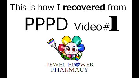 【PPPD recovery story】This is how I recovered from PPPD (a type of chronic dizziness) #1