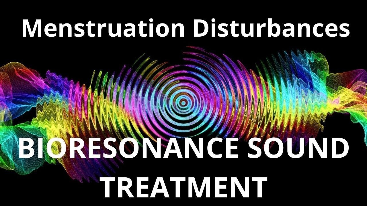 Menstruation Disturbances _ Bioresonance Sound Therapy _ Sounds of Nature