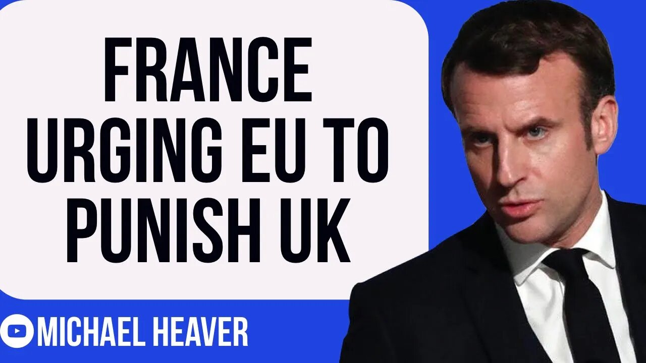 Macron Wants EU To PUNISH Brexit UK