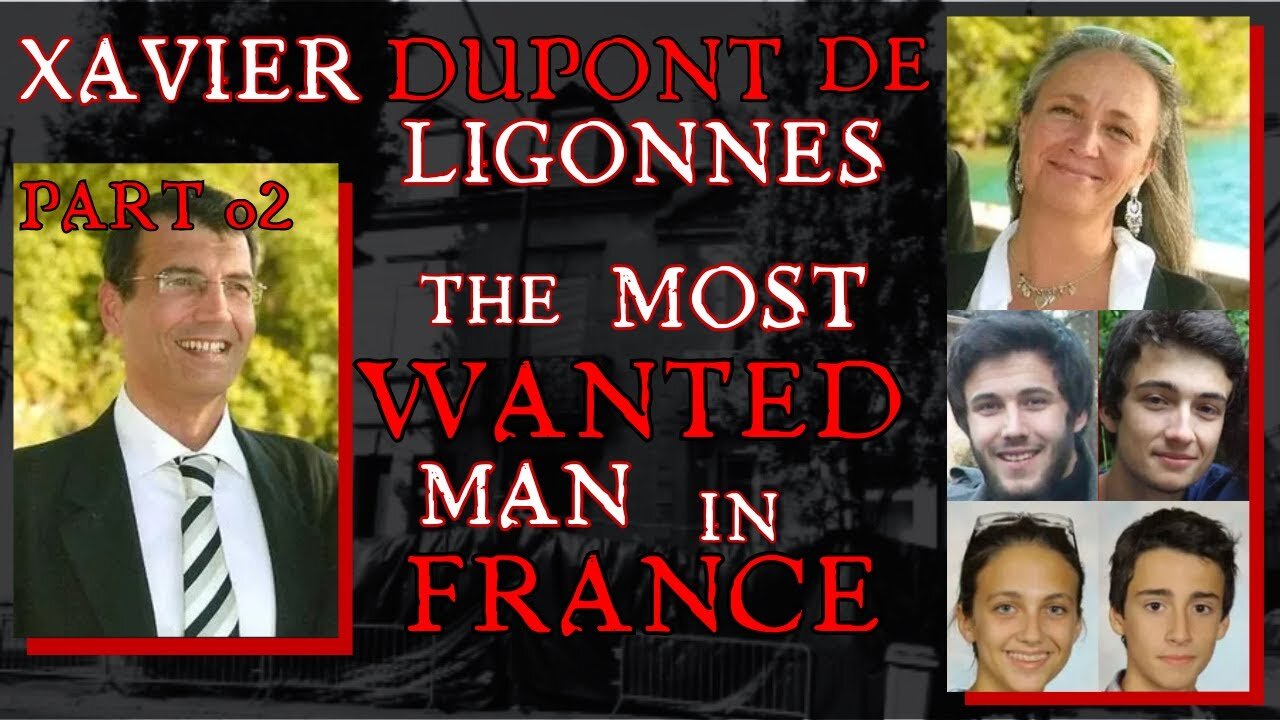 Xavier Dupont De Ligonnes - The Most Wanted Man in France PART 2/2