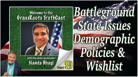 Nanda Bhagi ~ Battleground State Issues, Demographic Policies & Wishlist