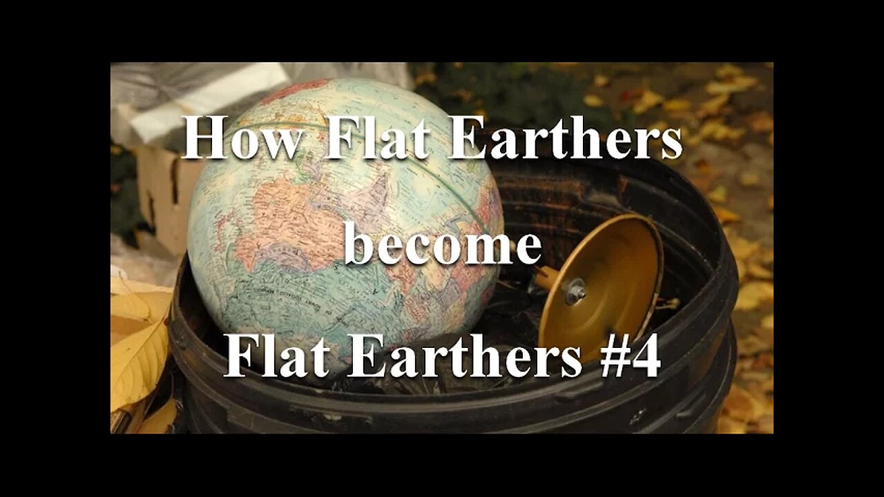 How Flat Earthers become Flat Earthers #4 - Testimonials of average people