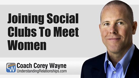 Joining Social Clubs To Meet Women