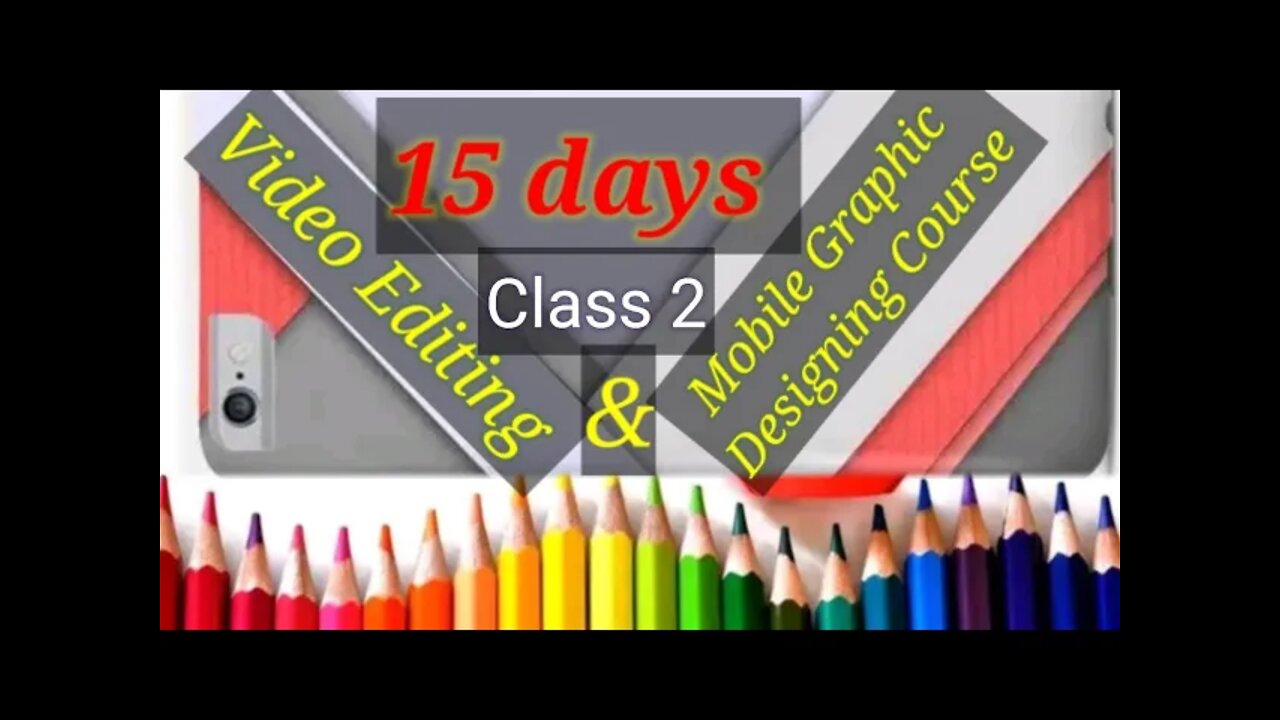 Mobile Graphic Designing Course| Graphic and video editing Course class 2 | Full Course in urdu 2022