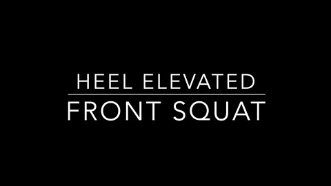 Heel Elevated Front Squat