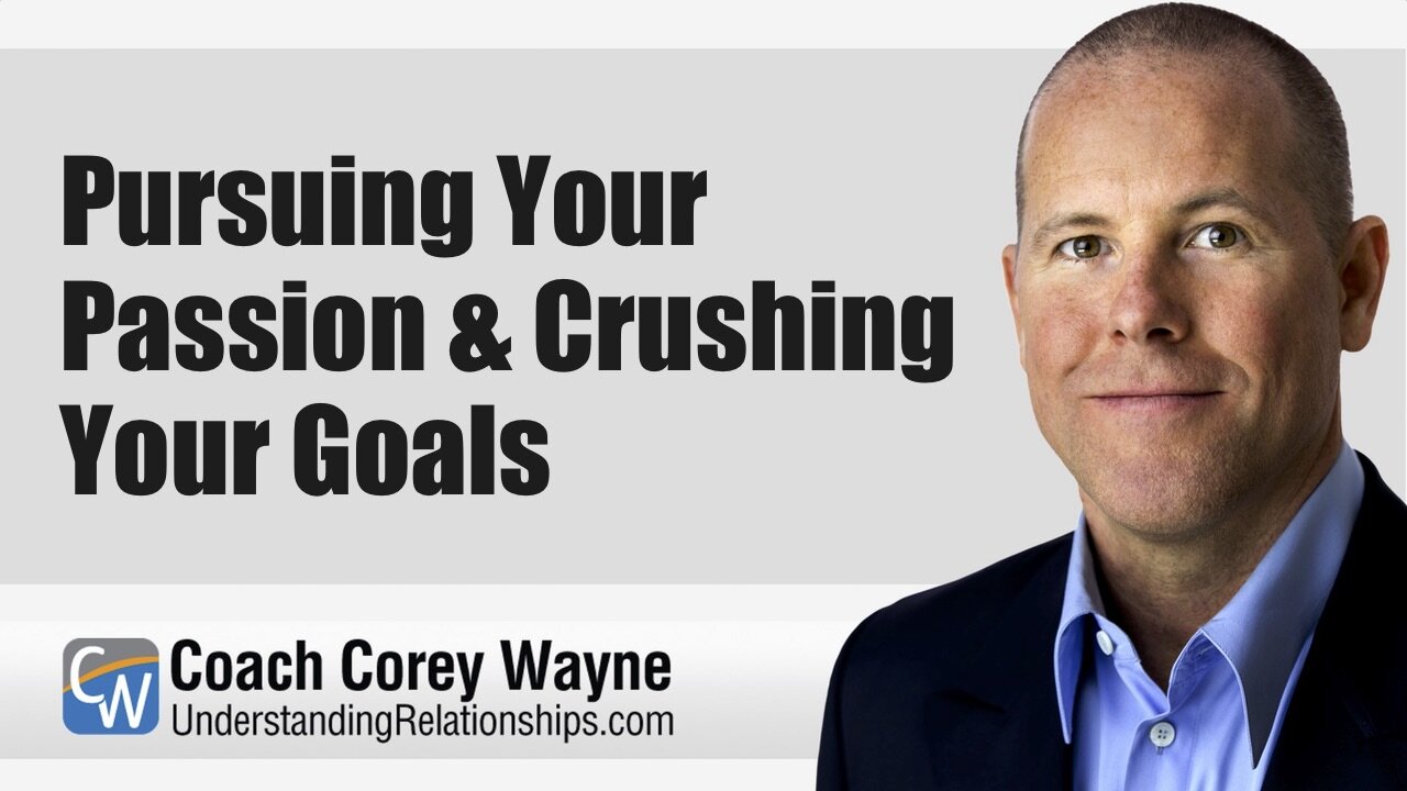 Pursuing Your Passion & Crushing Your Goals