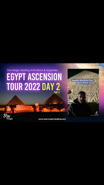 Star Magic Egypt Ascension Tour Day 2 - Part 2 - Planetary & Human Ascension