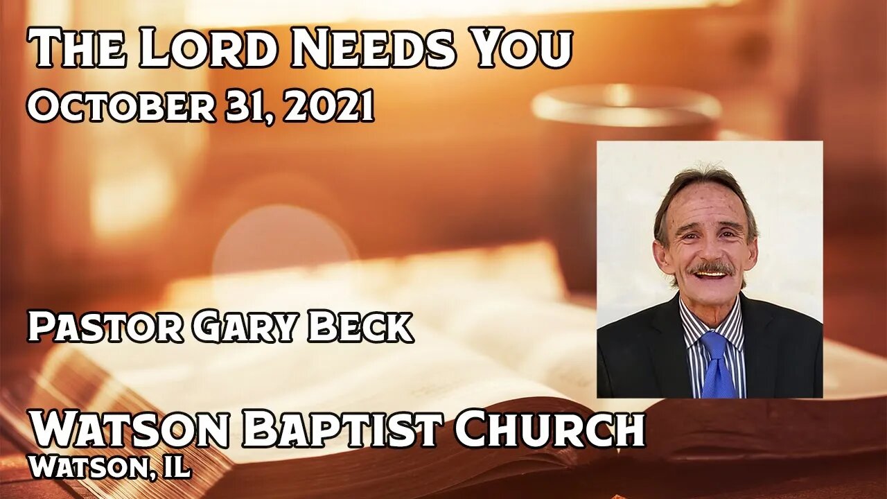 2021 10 31 The Lord Needs You