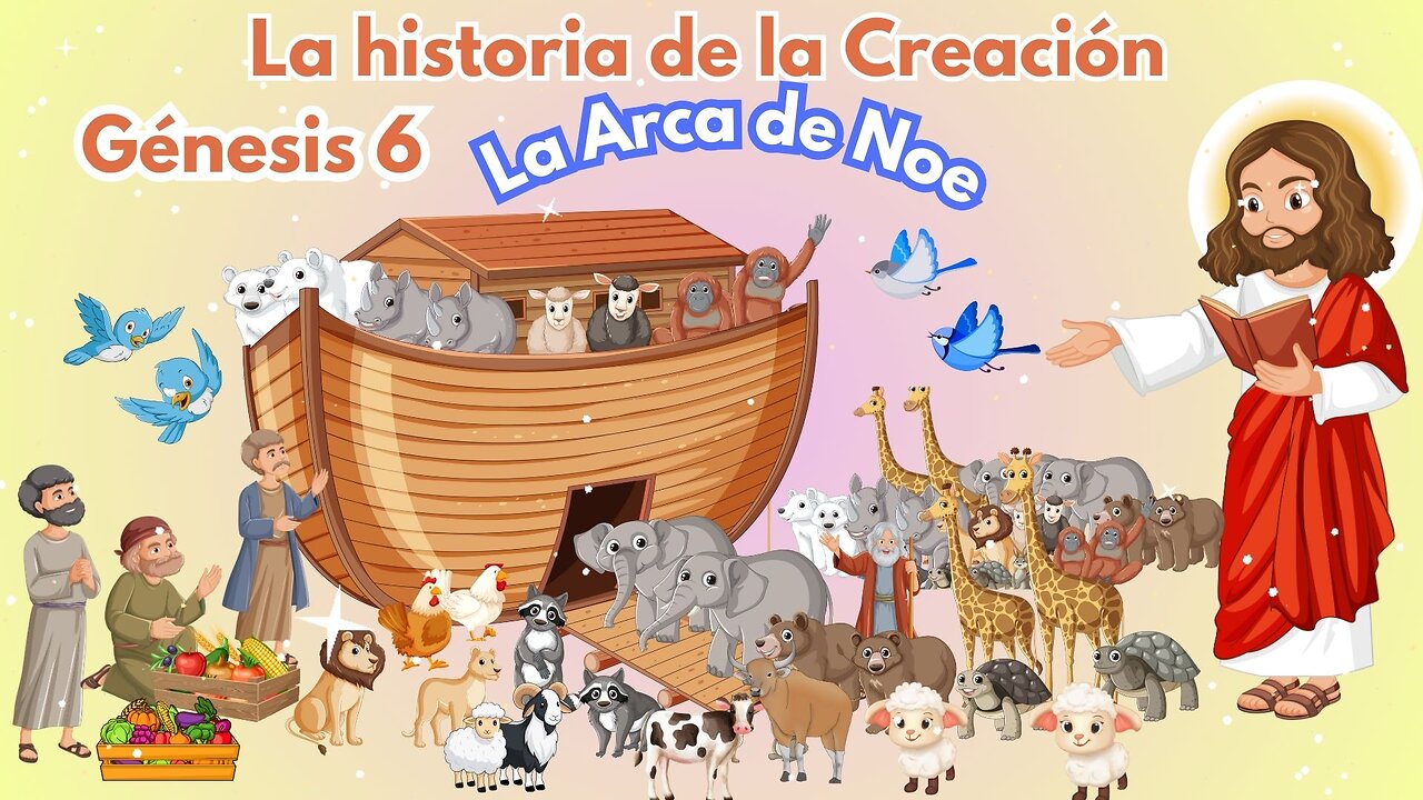 Noé, el Arca y la Bondad de Dios