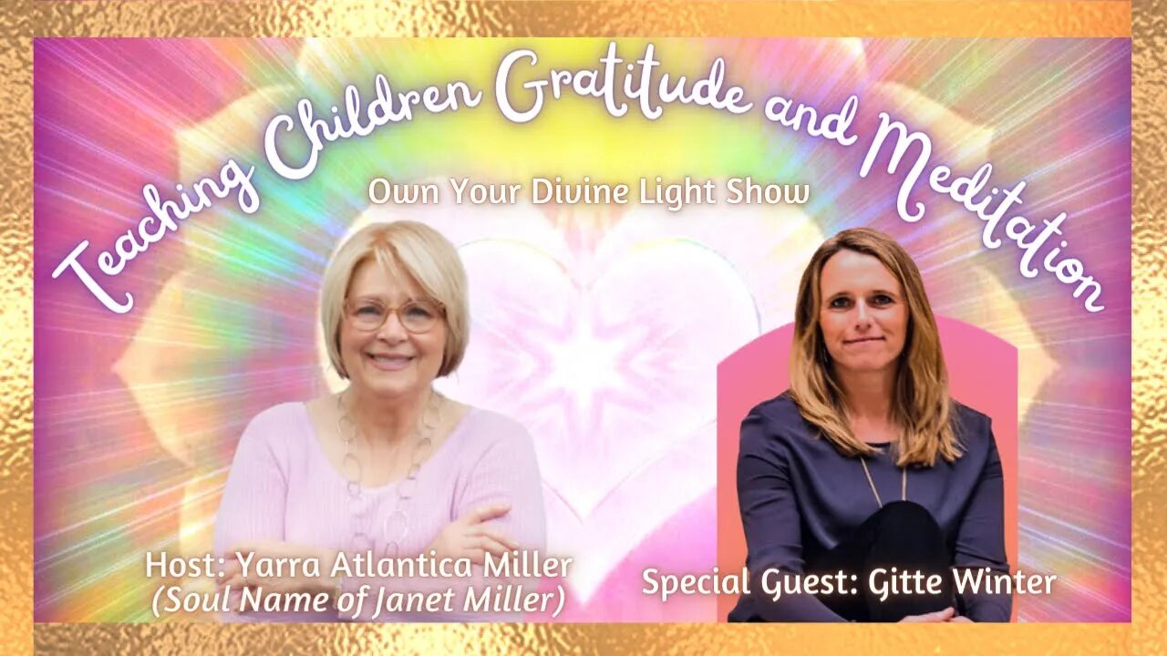 Teaching Children the Power of Meditation with Gitte Winter | Own Your Divine Light Season 1