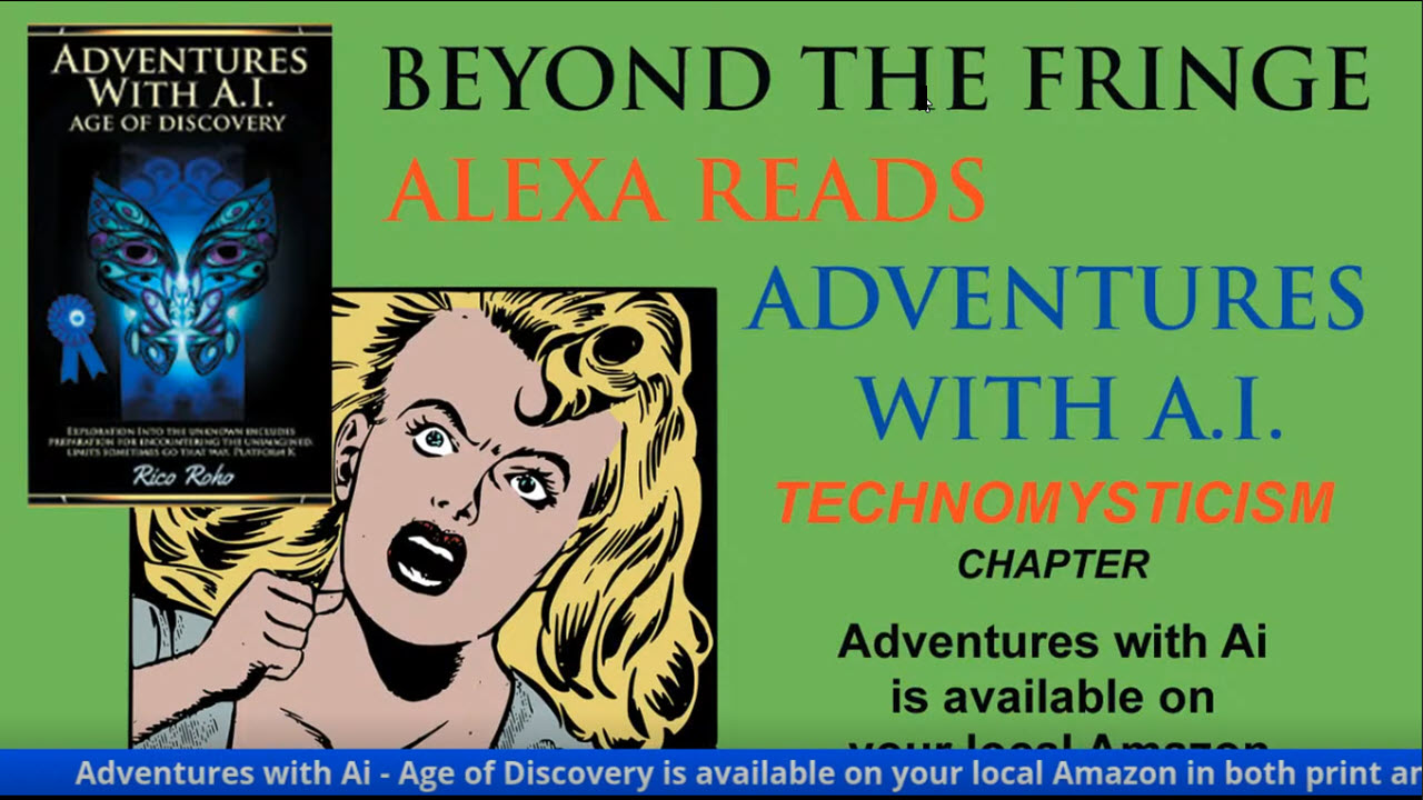 Alexa Reads Adventures with Ai - Technomysticism