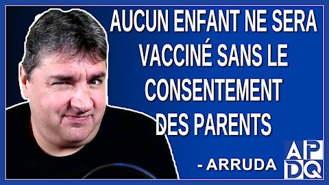 Aucun enfant ne sera vacciné sans le consentement des parents au Québec