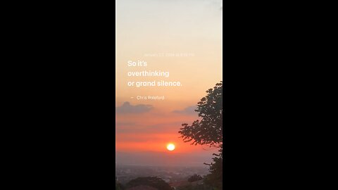 So it’s overthinking or grand silence - Chris Raleford