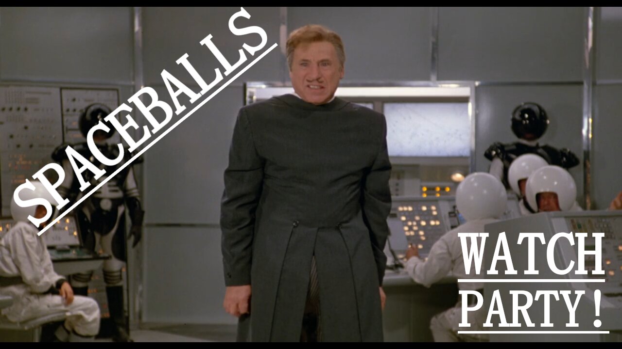 SPACEBALLS WATCH PARTY