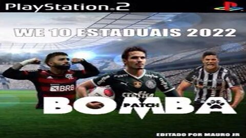 BOMBA PATCH 2022 ESTADUAIS LANÇAMENTO NO PS2 EDITOR MAURO JUNIOR