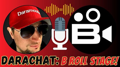 Darachat: Welcomes B Roll Stage!