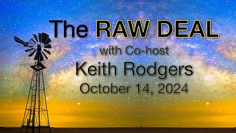 The Raw Deal (14 October 2024) with Keith Rodgers