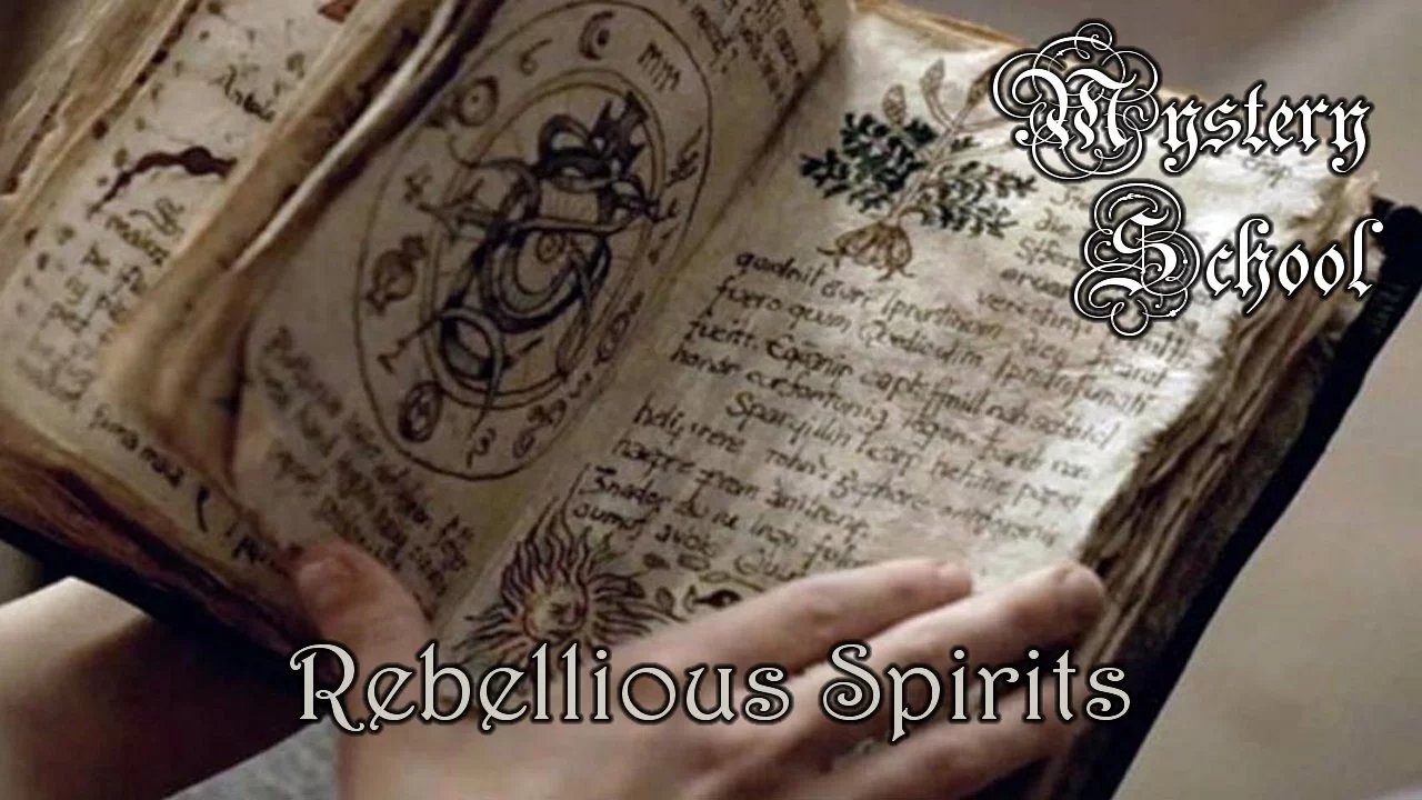 Rebellious Spirits - Mystery School 120