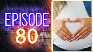 Abortion Is Not Healthcare | Ep. 80