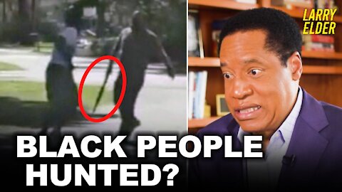 Are Black People ‘Literally Hunted’ Every Time They Leave Their Homes? | Larry Elder