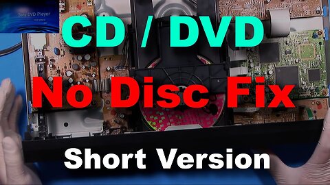 CD ⁄ DVD No Disc - How to Fix - Won't play disc