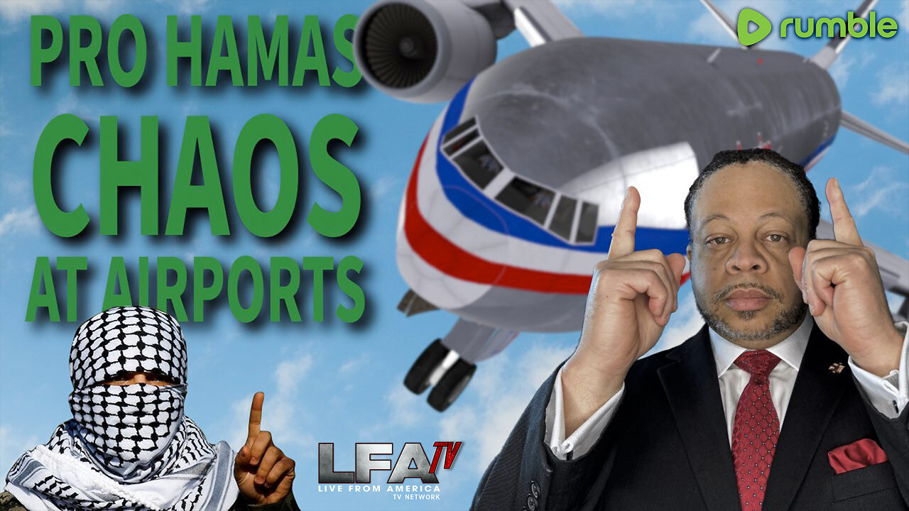 PRO HAMAS PALESTINE ACTIVISTS CAUSING CHAOS AT AIRPORTS | CULTURE WARS 12.27.23 6pm EST