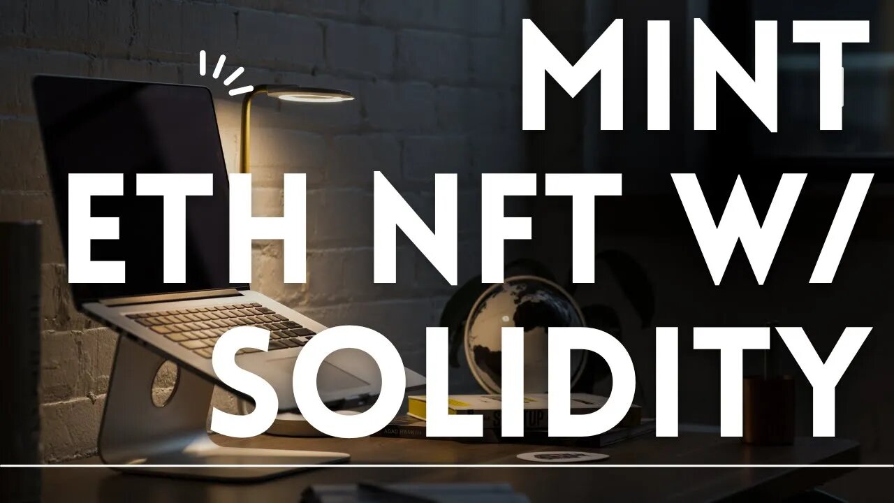 Writing Solidity Code for Minting Your First NFT Tokens (1/3)