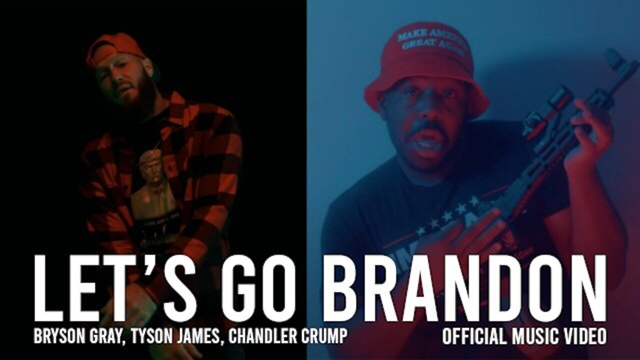 Let's.Go.Brandon. Bryson.Gray.(Ft.Tyson.James&Chandler.Crump).h264.Bronks