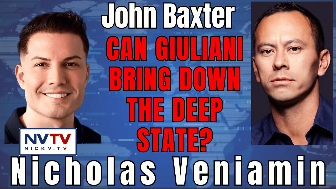 Could Rudy Giuliani Take Down the Deep State? John Baxter Weighs In with Nicholas Veniamin