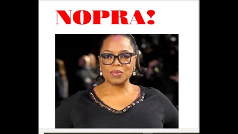 JUST SAY NOPRAH! NEW REVELATIONS