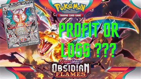 Profit or loss Pokémon Scarlet&Violet Obsidian Flames Opening 🔥 Part 1