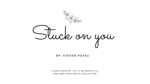 LYRIC VIDEO | STUCK ON YOU | STEVEN PAYSU