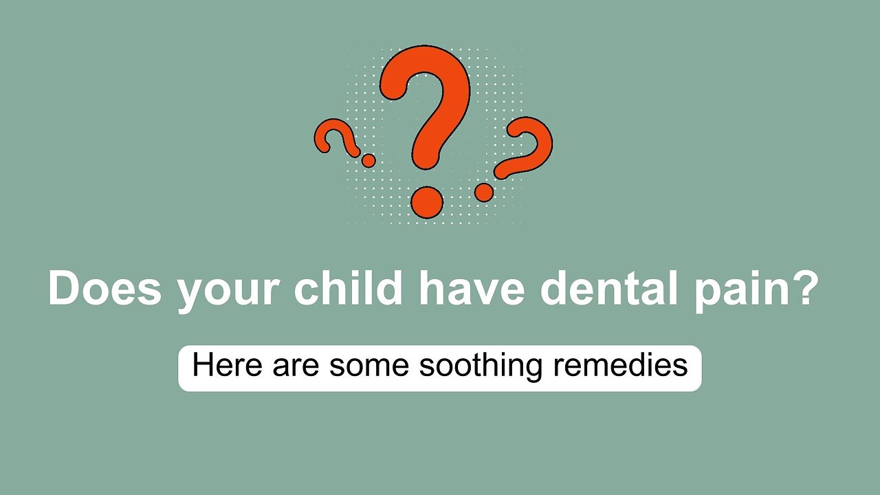 Home Remedies for Dental Pain Relief in Children